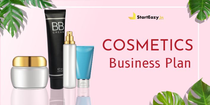 Cosmetics Business Plan for New Entrepreneurs
